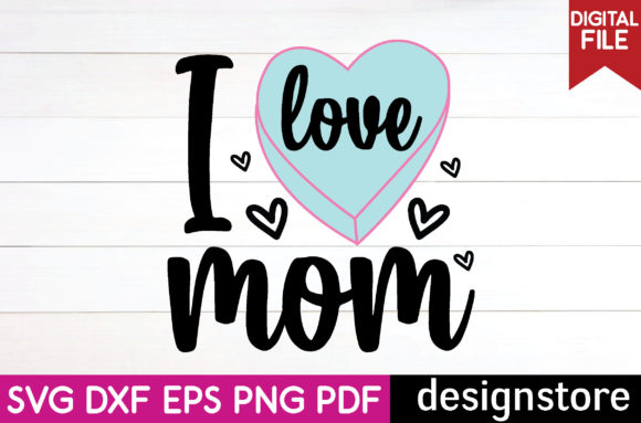 I Love Mom Svg: A Designer's Practical Review