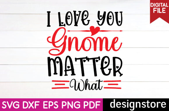 I Love You Gnome Matter What SVG