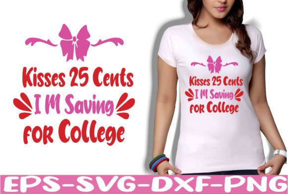Kisses 25 Cents I M Saving for Colle SVG Review