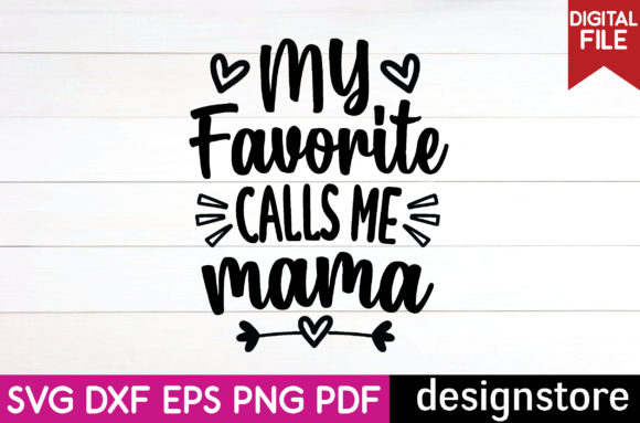 My Favorite Calls Me Mama Svg: A Designer Review