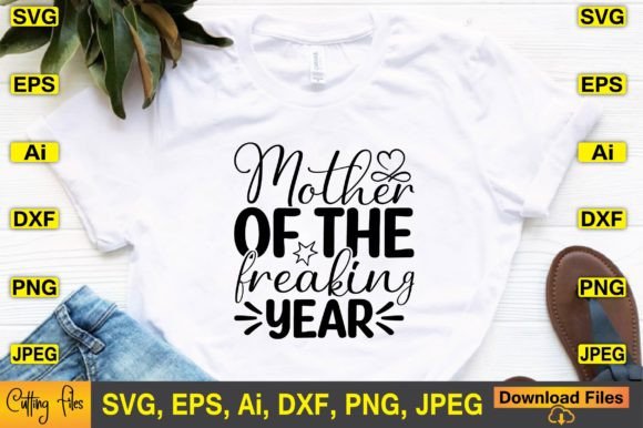 Review: Mother of the Freaking Year SVG Design